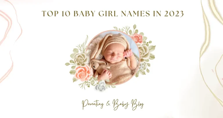 Top 10 Baby Girl Names in 2023
